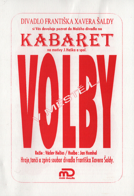 Volby v městě L. : kabaret na motivy J. Haška a spol.