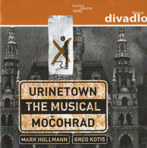 Mark Hollmann, Greg Kotis, Urinetown: the musical = Močohrad
