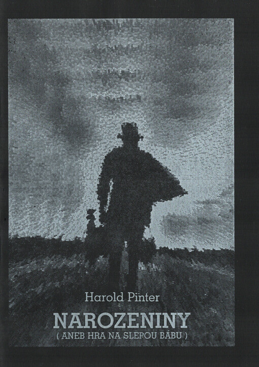 Harold Pinter, Narozeniny, (aneb, Hra na slepou bábu)