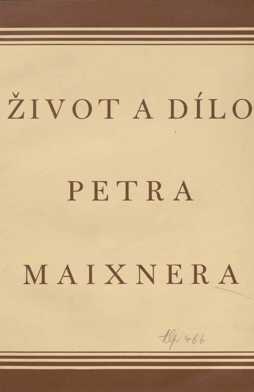 Život a dílo Petra Maixnera