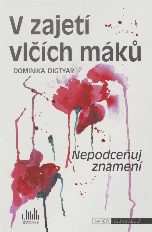 V zajetí vlčích máků: nepodceňuj znamení