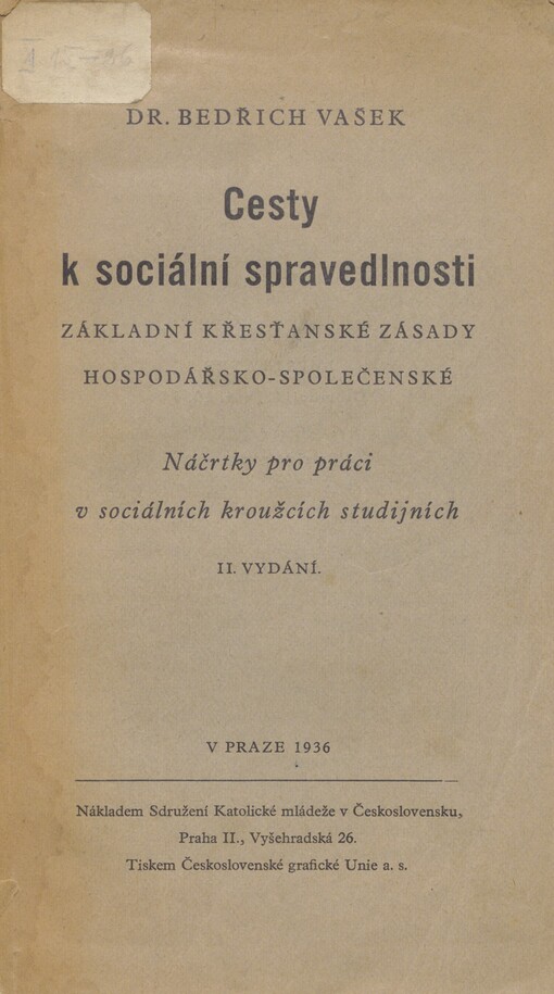 Cesty k sociální spravedlnosti: Základní křesťanské zásady hospodářsko-společenské : Náčrtky pro práci v sociálních kroužcích studijních