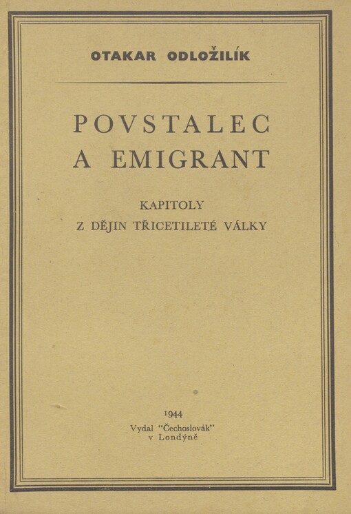 Povstalec a emigrant: kapitoly z dějin třicetileté války