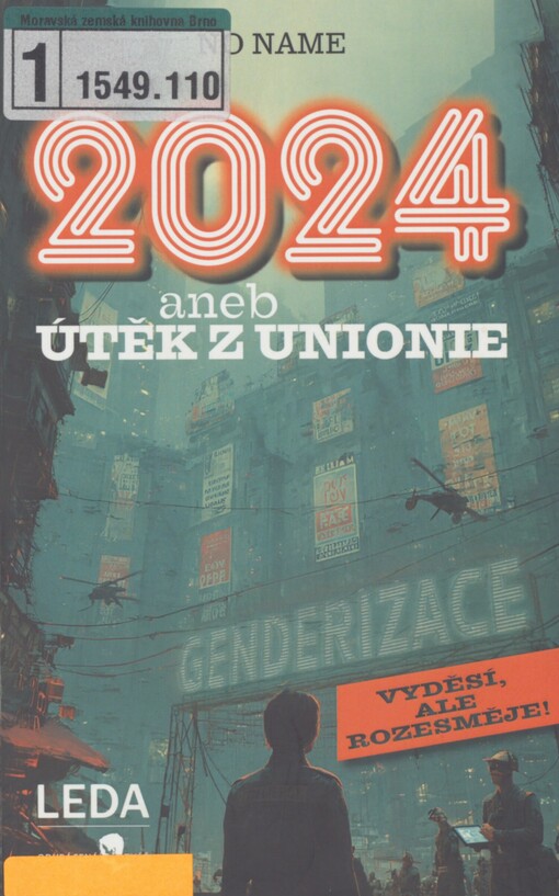 2024, aneb, Útěk z Unionie
