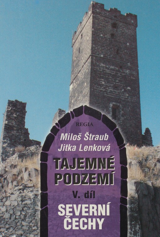 Tajemné podzemí. V. díl. Severní Čechy