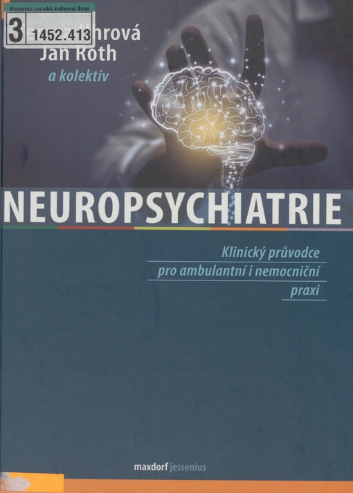 Neuropsychiatrie: klinický průvodce pro ambulantní i nemocniční praxi