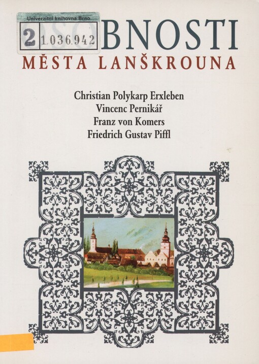 Osobnosti města Lanškrouna: Christian Polykarp Erxleben, Vincenc Pernikář, Franz von Komers, Friedrich Gustav Piffl