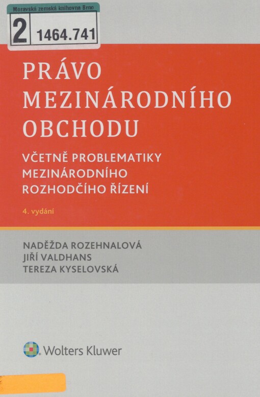 Právo mezinárodního obchodu: včetně problematiky mezinárodního rozhodčího řízení