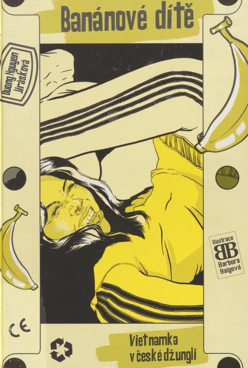 Banánové dítě: Vietnamka v české džungli