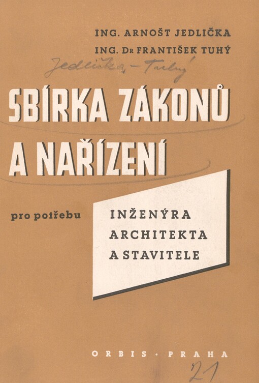 Sbírka zákonů a nařízení pro potřebu inženýra, architekta a stavitele. Díl I. Předpisy stavovské a sociální