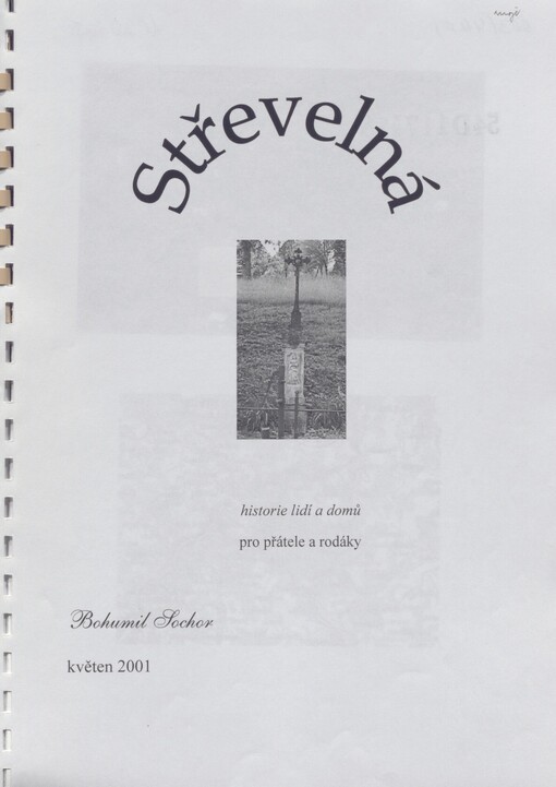 Střevelná: historie lidí a domů pro přátele a rodáky