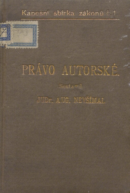Právo autorské: zákony a nařízení a státní smlouvy na ochranu práv autorů děl literárních, uměleckých a fotografických
