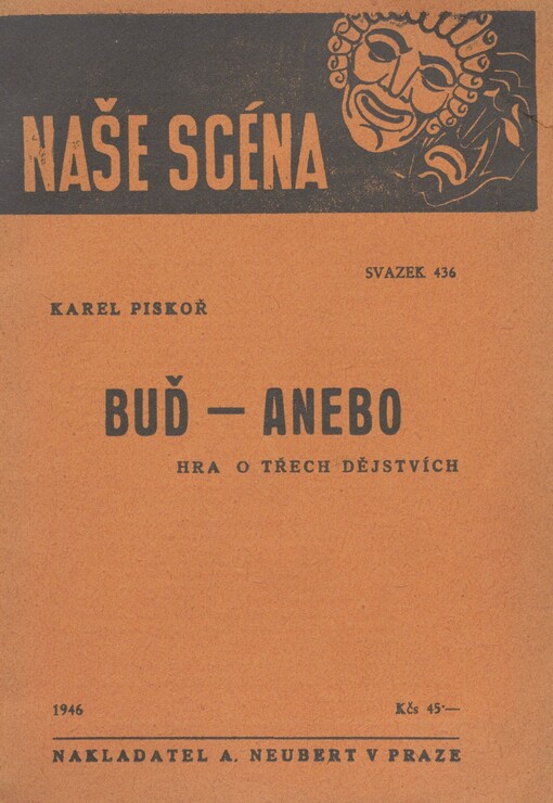 Buď - anebo: hra o třech dějstvích