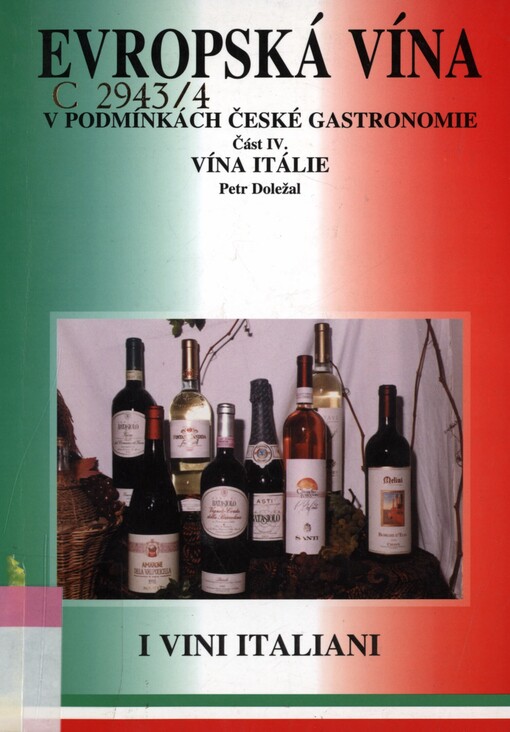 Evropská vína v podmínkách české gastronomie. Část IV. Vína Itálie