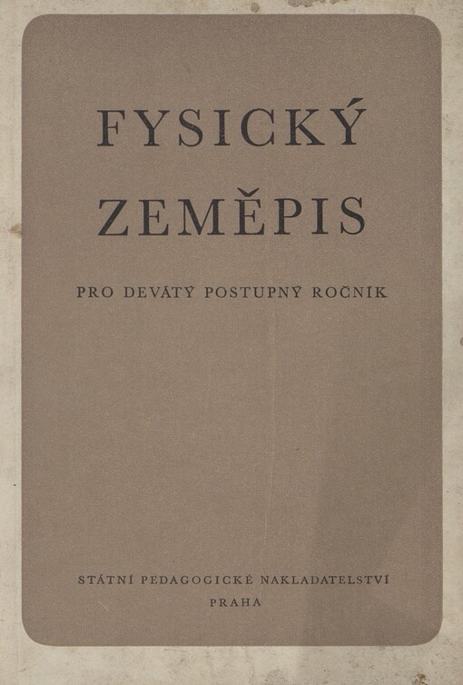 Fysický zeměpis: učebnice pro 1. pololetí 9. postupného ročníku všeobecně vzdělávacích škol a školy pedagogické