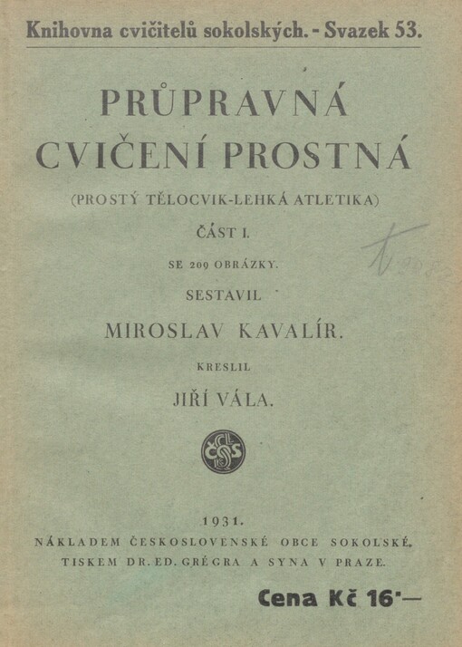 Průpravná cvičení prostná: (Prostý tělocvik - lehká atletika). Část I