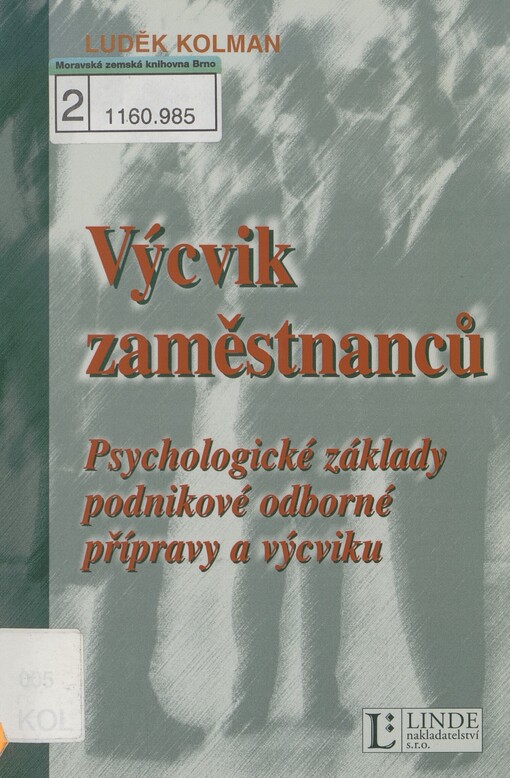 Výcvik zaměstnanců: psychologické základy podnikové odborné přípravy a výcviku