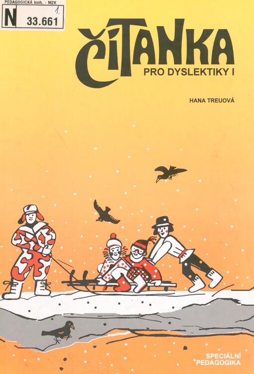 Čítanka pro dyslektiky. [Díl] 1