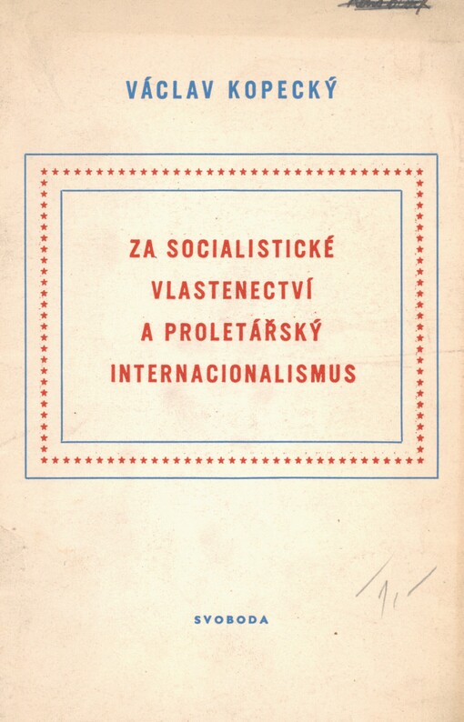 Za socialistické vlastenectví a proletářský internacionalismus: projev ... na konferenci čtenářů časopisu Za trvalý mír, za lidovou demokracii v Praze dne 2. III. 1952