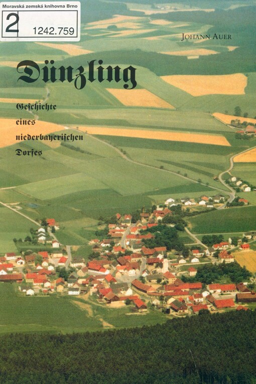 Dünzling: Geschichte eines niederbayerischen Dorfes