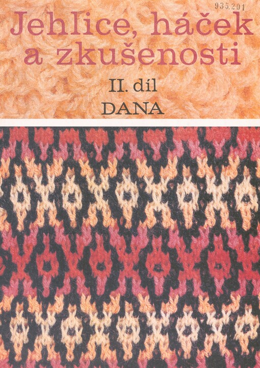 Jehlice, háček a zkušenosti: katalog pletení a háčkování. Sv. 2