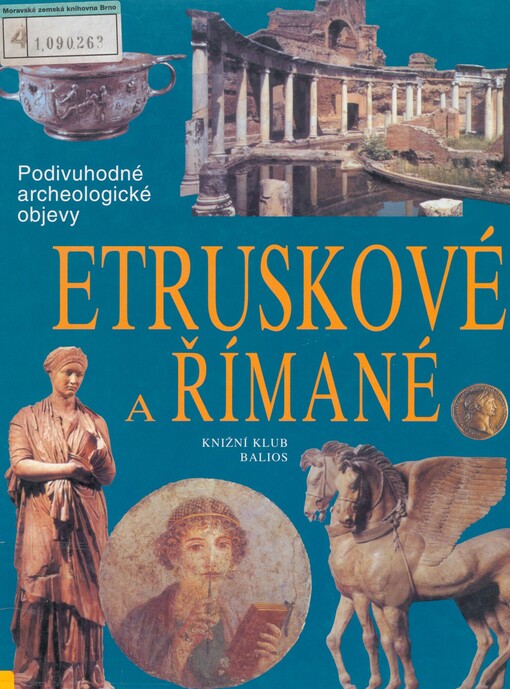 Etruskové a Římané: cesty, objevy, rekonstrukce