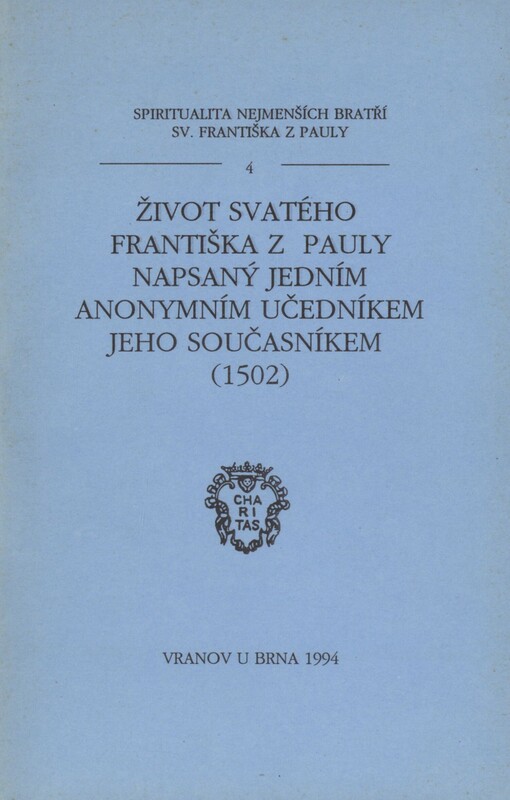 Život svatého Františka z Pauly napsaný jedním anonymním učedníkem jeho současníkem (1502)