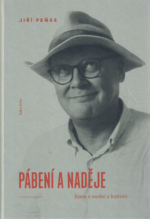 Pábení a naděje : eseje o umění a kultuře