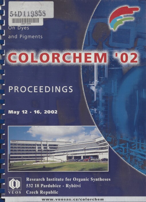 Colorchem '02: proceedings of 9th international conference on dyes and pigments : 12-16 May 2002, Hotel Harmony, Špindlerův Mlýn, Czech Republic