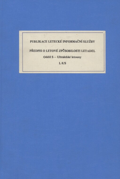 Letová způsobilost letadel. Oddíl S. Ultralehké letouny