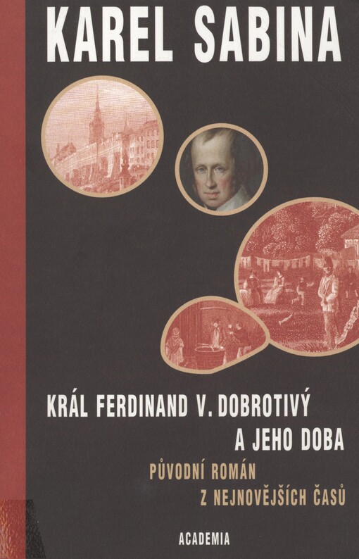 Král Ferdinand V. Dobrotivý a jeho doba: původní román z nejnovějších časů