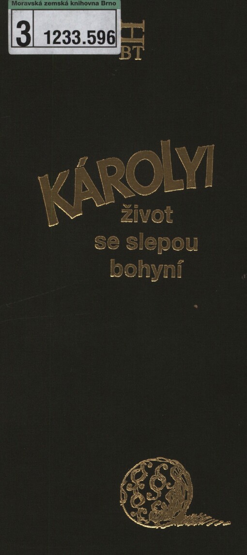 Károlyi - život se slepou bohyní