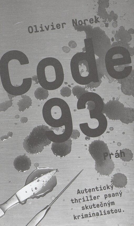 Code 93: autentický thriller psaný skutečným kriminalistou