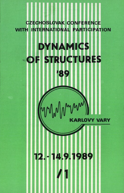 Dynamics of structures: Czechoslovak conference with International Participation Karlovy Vary 12-14 september 1989, Stavební ústav ČVUT Praha : [sborník příspěvků]