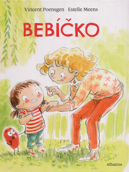 Bebíčko / Vincent Poensgen ; ilustrovala Estelle Meens ; z francouského originálu Au revoir, Bobo! ... přeložila Kristýna Brunclíková