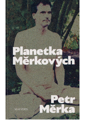 Planetka Měrkových  (odkaz v elektronickém katalogu)