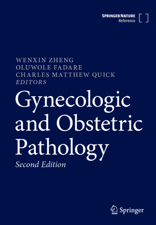 Gynecologic and obstetric pathology