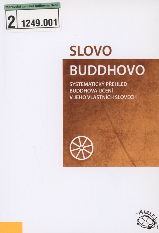 Slovo Buddhovo: systematický přehled Buddhova učení v jeho vlastních slovech
