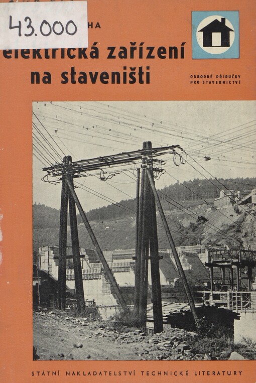 Elektrická zařízení na staveništi: určeno všem elektrikářům, mistrům, energetikům i projektantům a stavbyvedoucím na staveništích