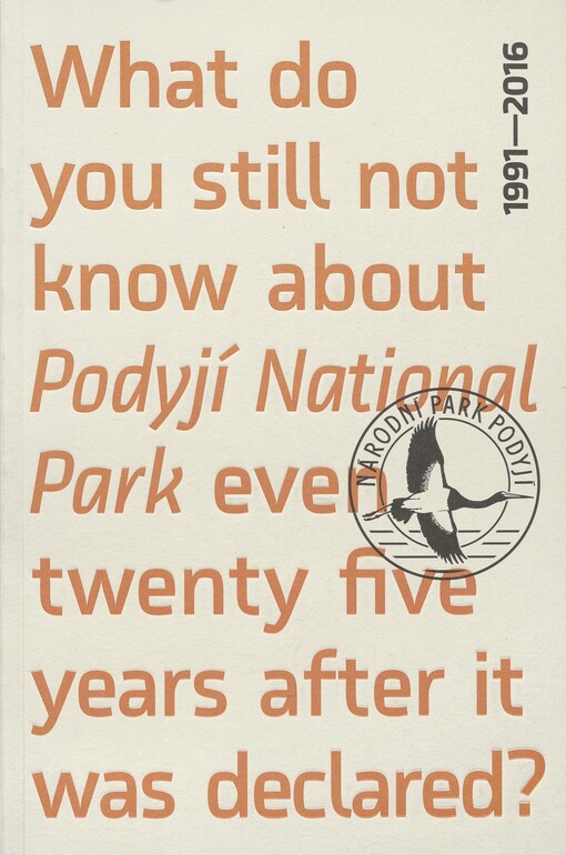 What do you still not know about Podyjí National Park even twenty five years after it was declared?: 1991-2016