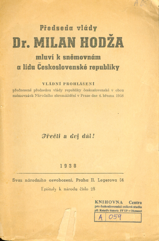 Předseda vlády Dr. Milan Hodža mluví k sněmovnám a lidu Československé republiky : vládní prohlášení přednesené předsedou vlády republiky Československé v obou sněmovnách Národního shromáždění v Praze dne 4. března 1938