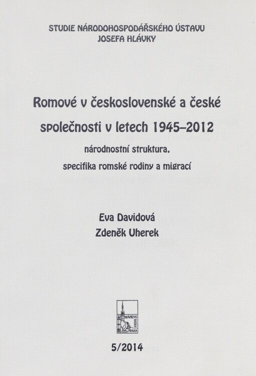 Romové v československé a české společnosti v letech 1945-2012: národnostní struktura, specifika romské rodiny a migrací