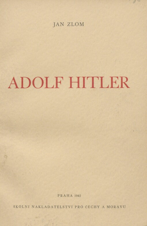 Adolf Hitler: z jeho života a díla