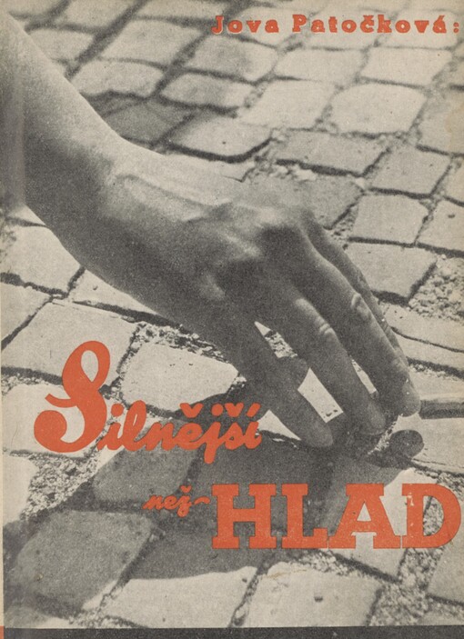 Silnější než hlad: (Obraz utrpení našeho lidu z doby okupace). Díl I