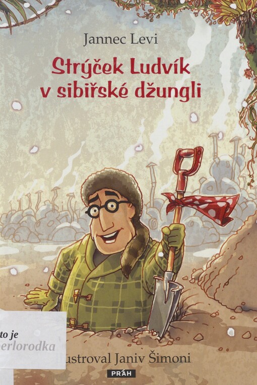 Strýček Ludvík v sibiřské džungli