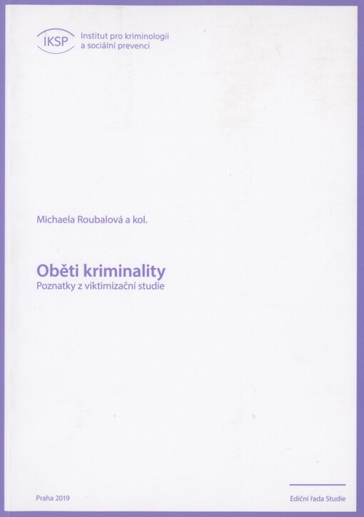Oběti kriminality: poznatky z viktimizační studie