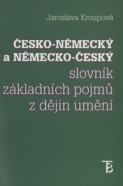 Česko-německý a německo-český slovník základních pojmů z dějin umění