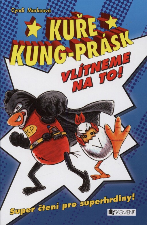 Kuře Kung-prásk. Vlítneme na to!