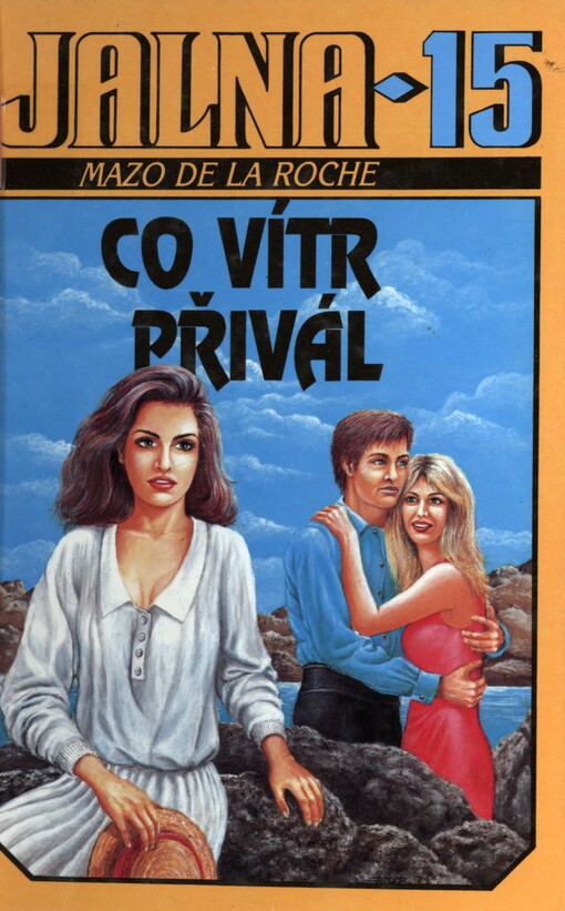 Jalna. [Díl] 15. Co vítr přivál