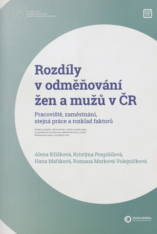 Rozdíly v odměňování žen a mužů v ČR: pracoviště, zaměstnání, stejná práce a rozklad faktorů